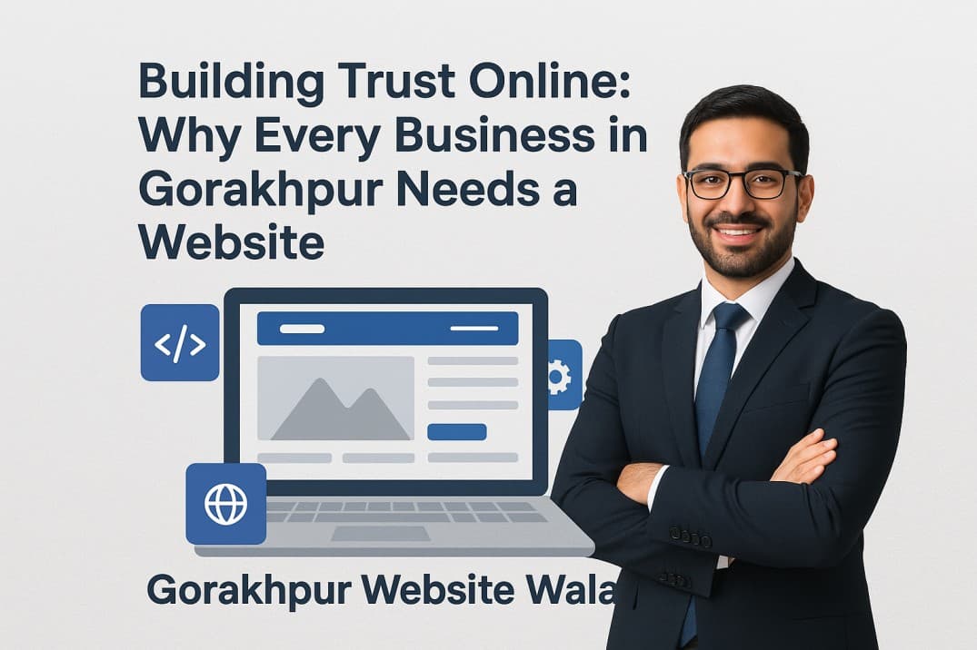 Best Website Designer in Gorakhpur — Gorakhpur Website Wala blog